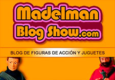 Madelman Blog Show